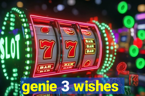 genie 3 wishes