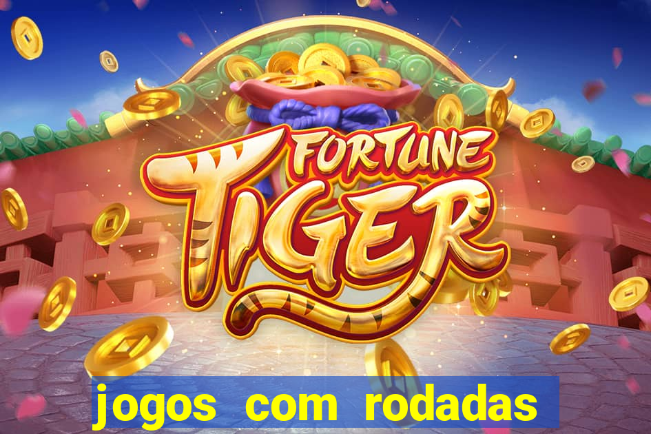 jogos com rodadas gratis sem deposito