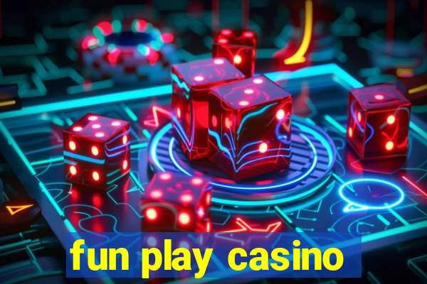 fun play casino