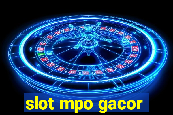 slot mpo gacor