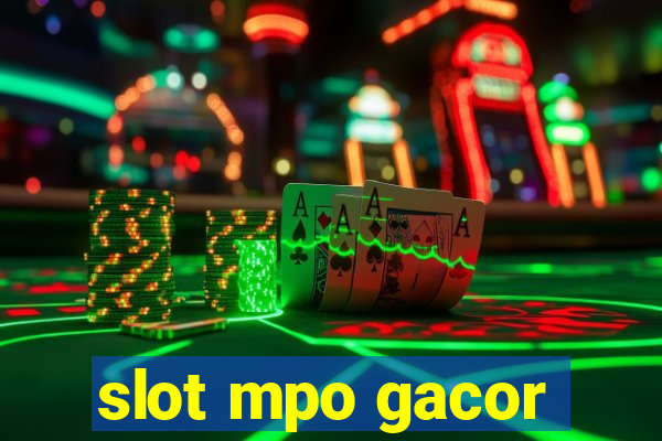 slot mpo gacor