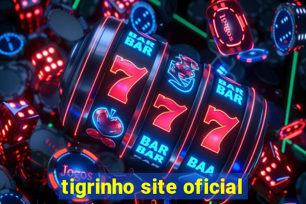 tigrinho site oficial