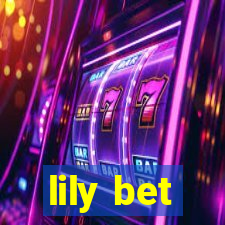 lily bet