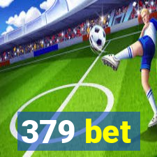 379 bet