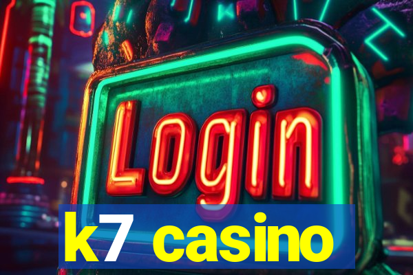 k7 casino