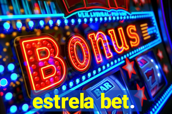 estrela bet.