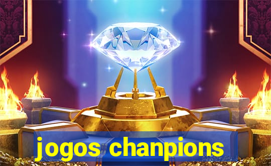 jogos chanpions