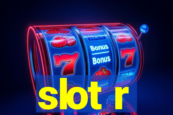 slot r