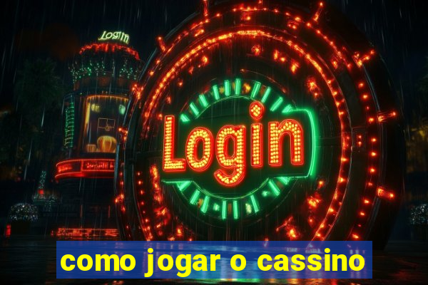 como jogar o cassino