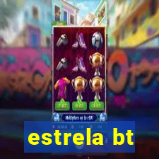 estrela bt