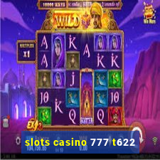 slots casino 777 t622