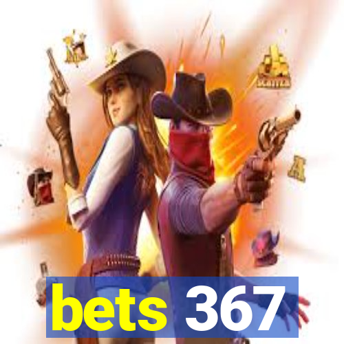 bets 367