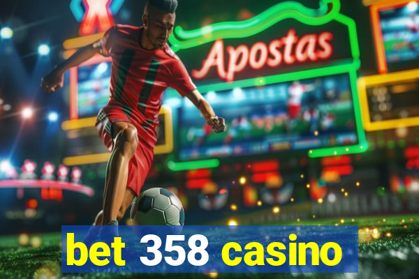 bet 358 casino