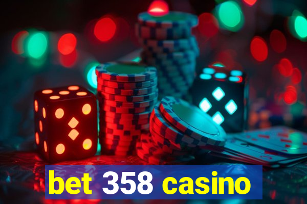 bet 358 casino