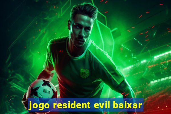 jogo resident evil baixar