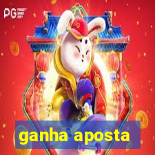 ganha aposta