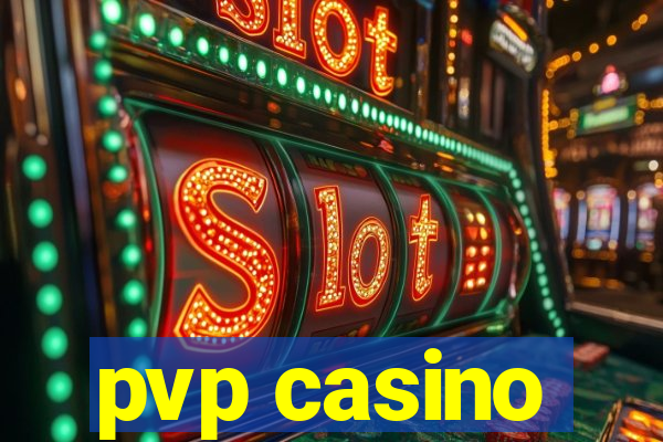 pvp casino