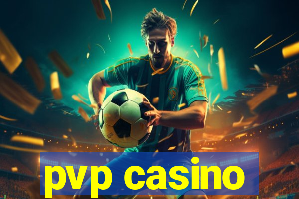 pvp casino