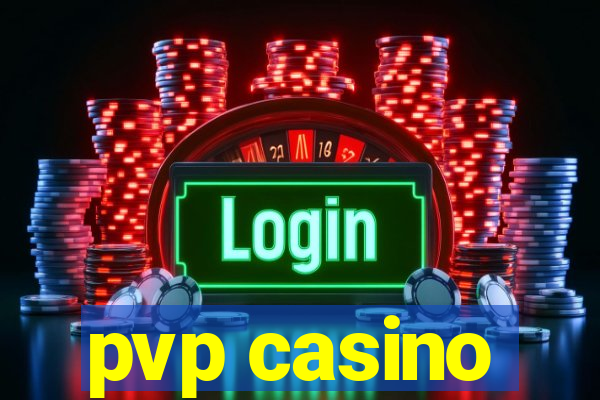 pvp casino