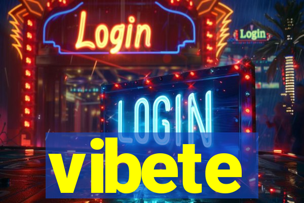 vibete