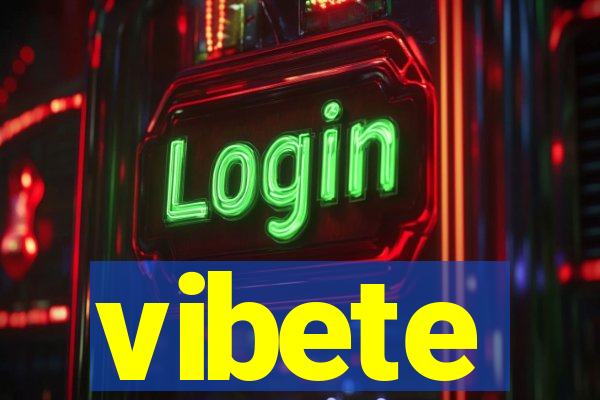 vibete