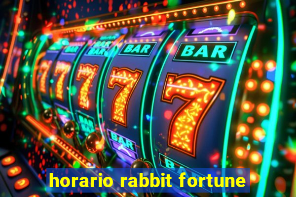 horario rabbit fortune