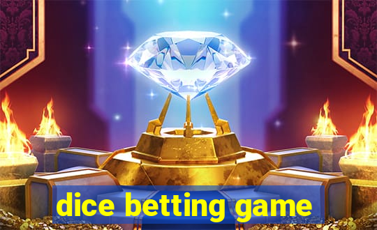 dice betting game