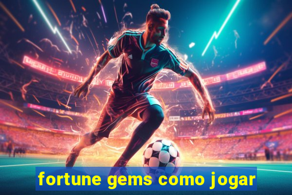 fortune gems como jogar