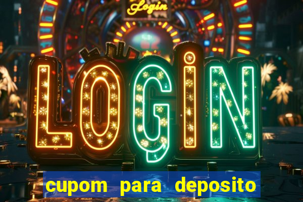 cupom para deposito estrela bet