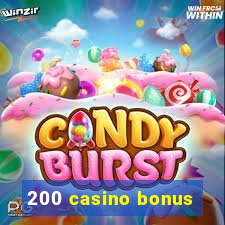 200 casino bonus