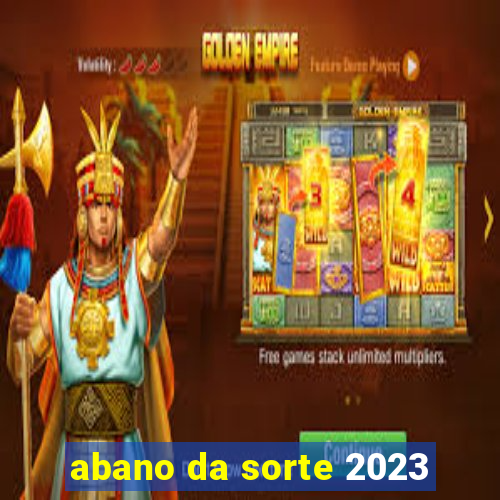 abano da sorte 2023