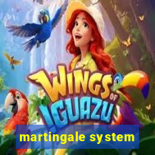 martingale system