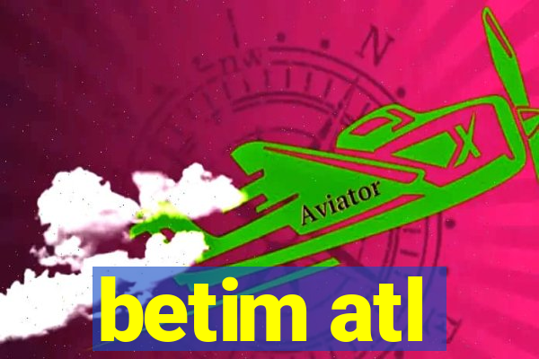 betim atl