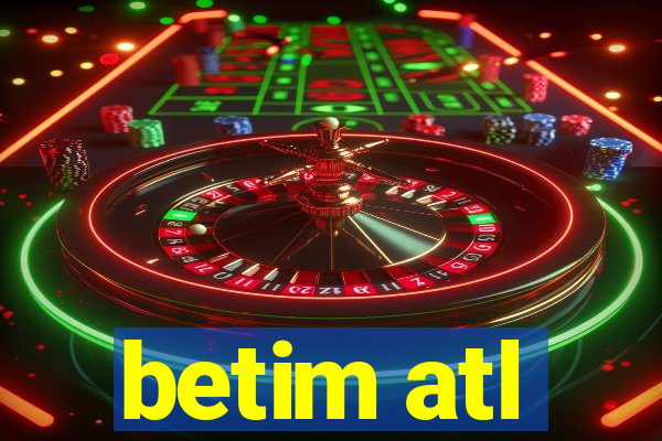 betim atl