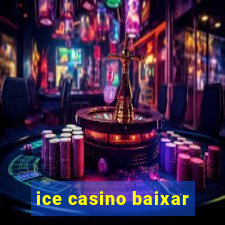 ice casino baixar