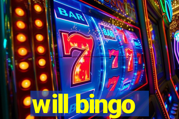 will bingo