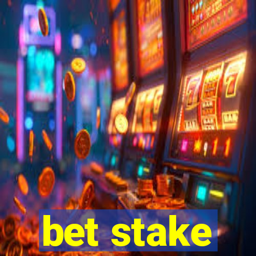 bet stake