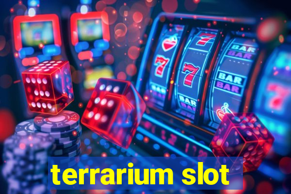 terrarium slot