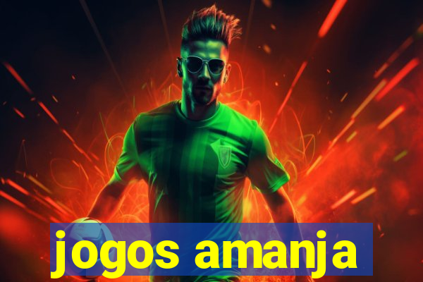 jogos amanja