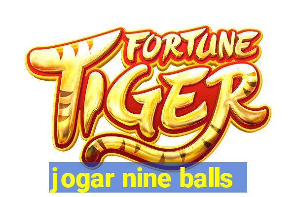 jogar nine balls