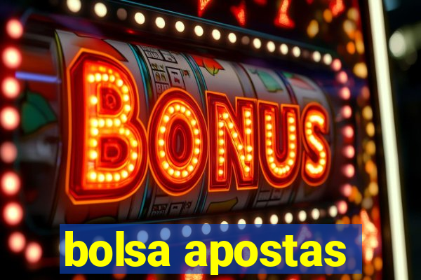 bolsa apostas