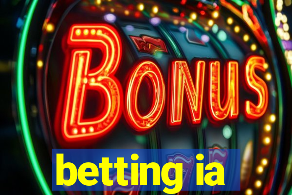 betting ia