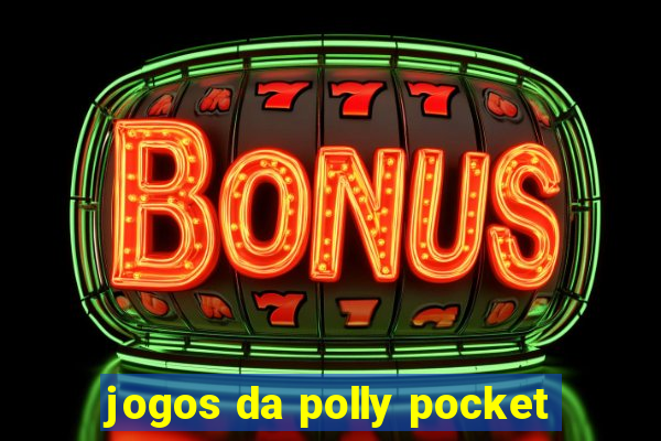 jogos da polly pocket