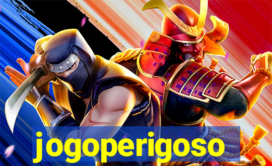 jogoperigoso