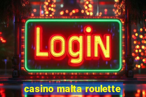 casino malta roulette