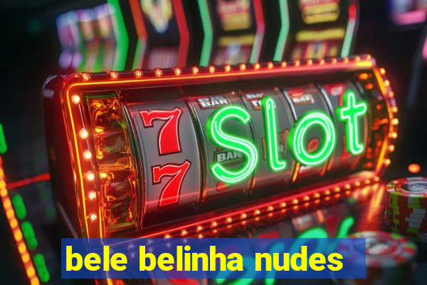 bele belinha nudes