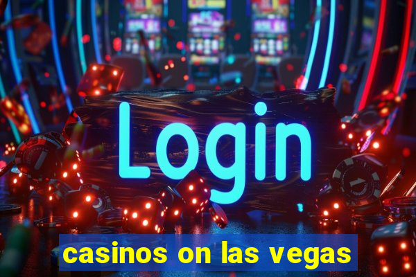 casinos on las vegas