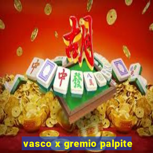 vasco x gremio palpite