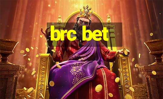 brc bet