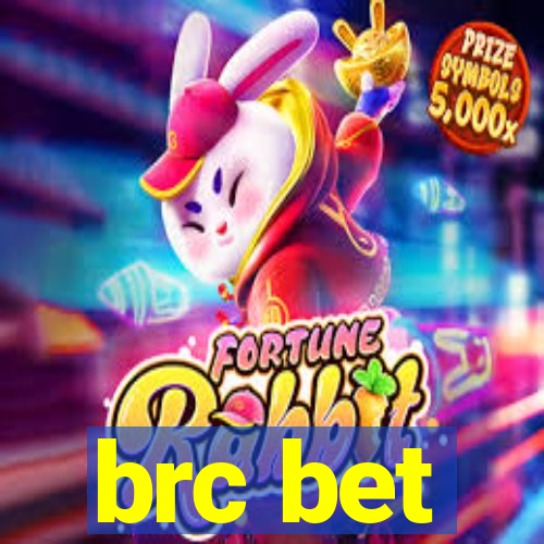 brc bet